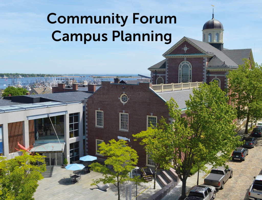 A wide aerial shot of the New Bedford Whaling Museum. There is text that reads "Community Forum Campus Planning."