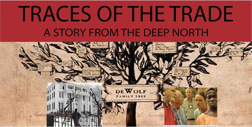 A poster for the documentary "Traces of the Trade: a Story from the Deep North". A series of historical images regarding race relations against a background of the DeWolf family tree.